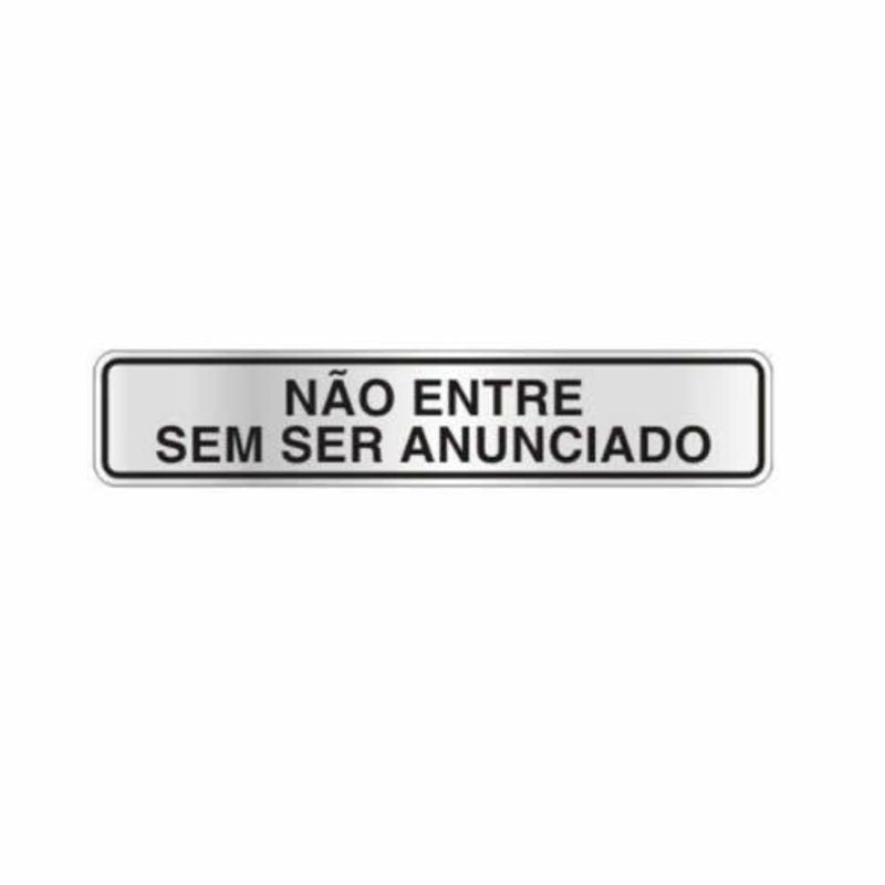 Placa De Alumínio 5x25cm - Não Entre Sem Ser Anunciado