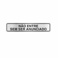 Placa De Sinalização Não Entre Sem Ser Anunciado Alumínio 5x25cm Amanda