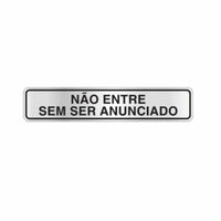 Placa De Sinalização Não Entre Sem Ser Anunciado Alumínio 5x25cm Amanda