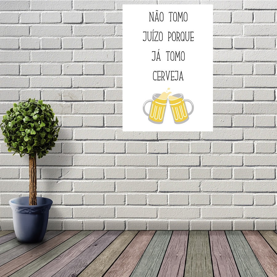 QUADRO 40X60 NAO TOMO JUIZO TOMO CERVEJA - RT32(4116)