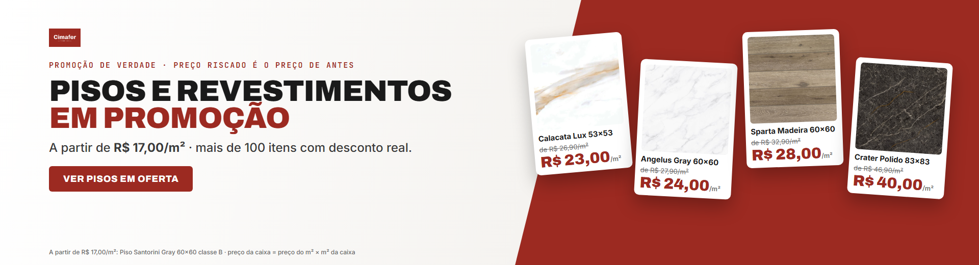 Pisos e revestimentos em promoção a partir de R$ 17,00 o m²: Calacata Lux, Angelus Gray, Sparta Madeira e Crater Polido com desconto real.